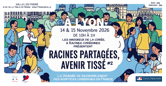 « Racines partagées, Avenir tissé #2 » <small>Gathering des adoptés Coréens en France</small>