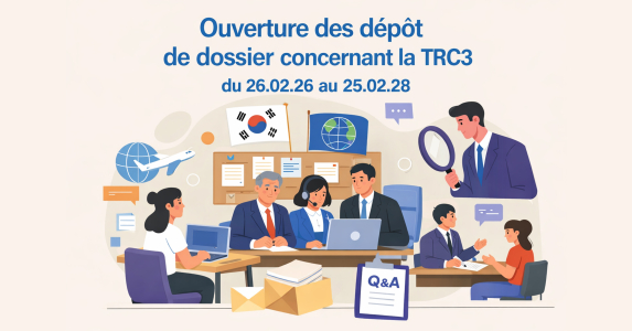 Ouverture du dépôt des dossiers TRC3 à l&rsquo;ambassade de Corée
